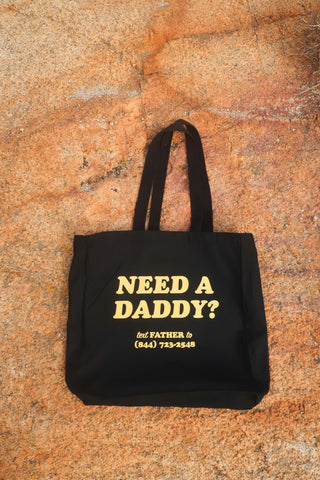 Need A Daddy Tote Bag