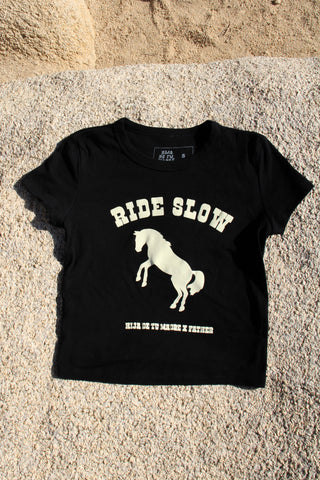 Ride Slow Baby Tee